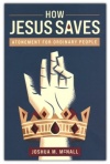 How Jesus Saves -  Atonement for Ordinary People